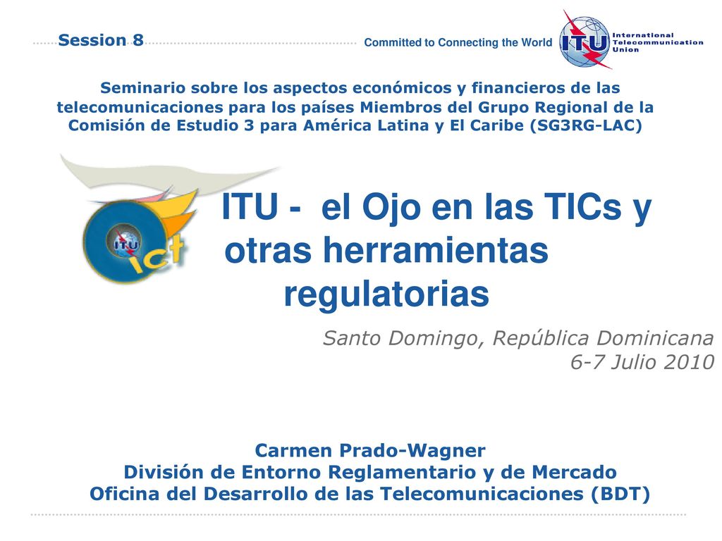 ITU - el Ojo en las TICs y otras herramientas regulatorias