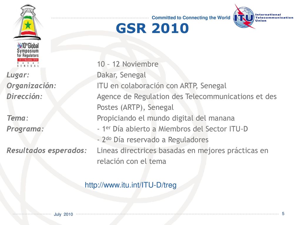 GSR 2010 Date: 10 – 12 Noviembre Lugar: Dakar, Senegal