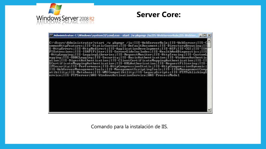Server Core: Comando para la instalación de IIS.