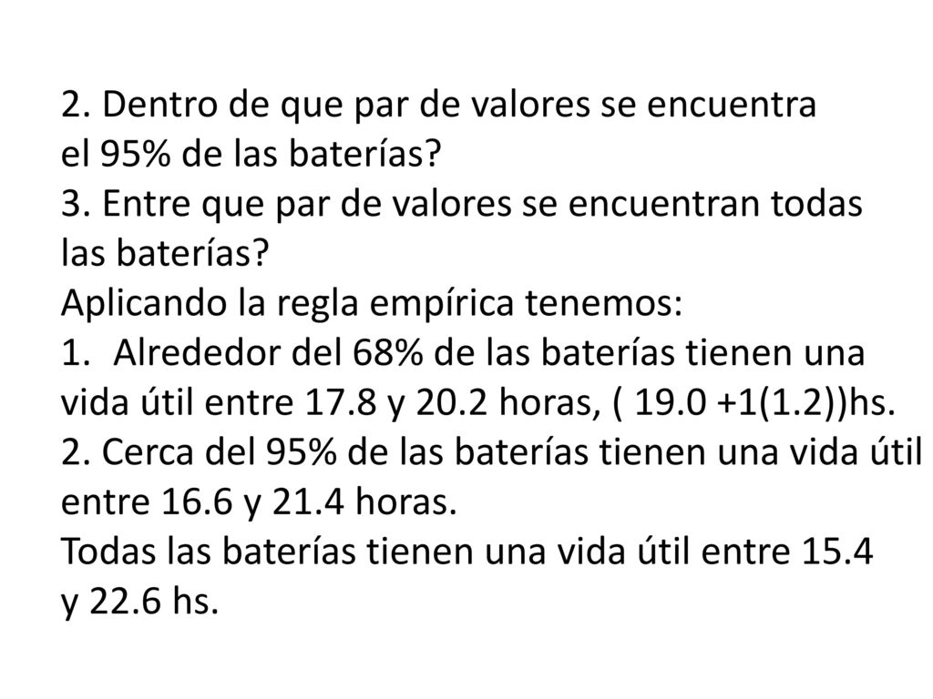 2. Dentro de que par de valores se encuentra