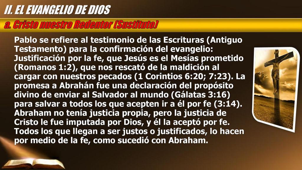 II. EL EVANGELIO DE DIOS a. Cristo nuestro Redentor (Sustituto)