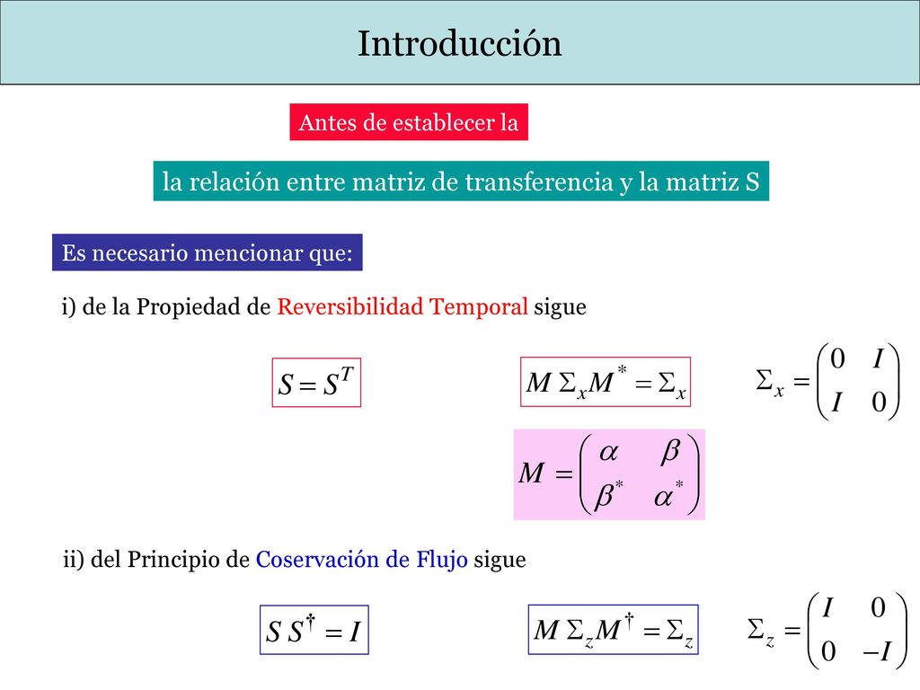 la relación entre matriz de transferencia y la matriz S