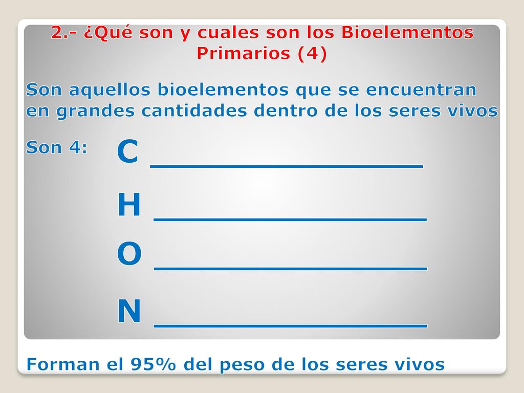 2.- ¿Qué son y cuales son los Bioelementos Primarios (4)