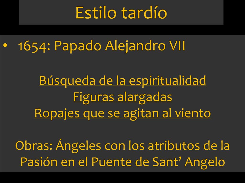 Estilo tardío 1654: Papado Alejandro VII Búsqueda de la espiritualidad