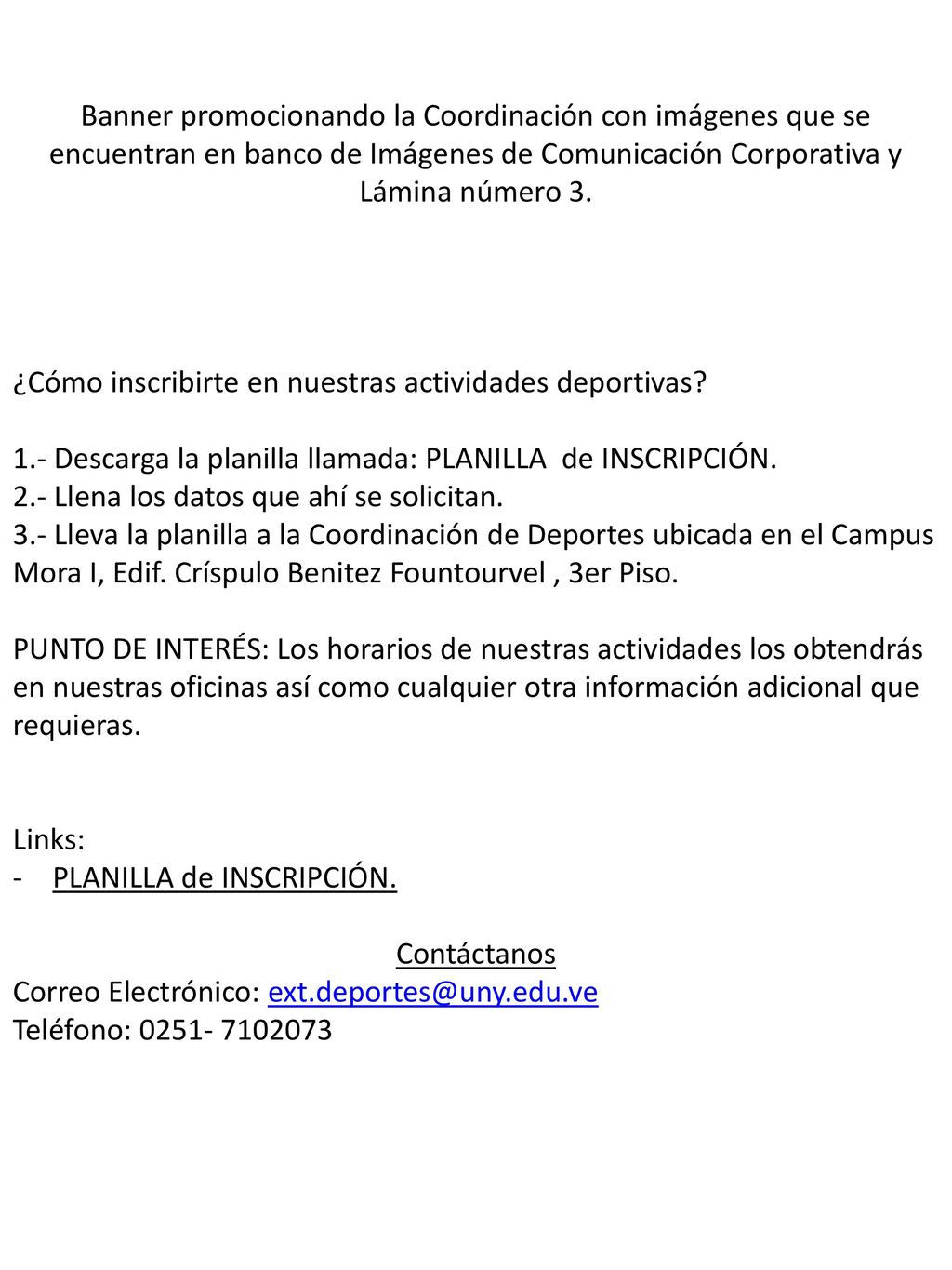 Banner promocionando la Coordinación con imágenes que se encuentran en banco de Imágenes de Comunicación Corporativa y Lámina número 3.