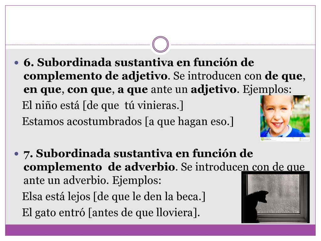 6. Subordinada sustantiva en función de complemento de adjetivo