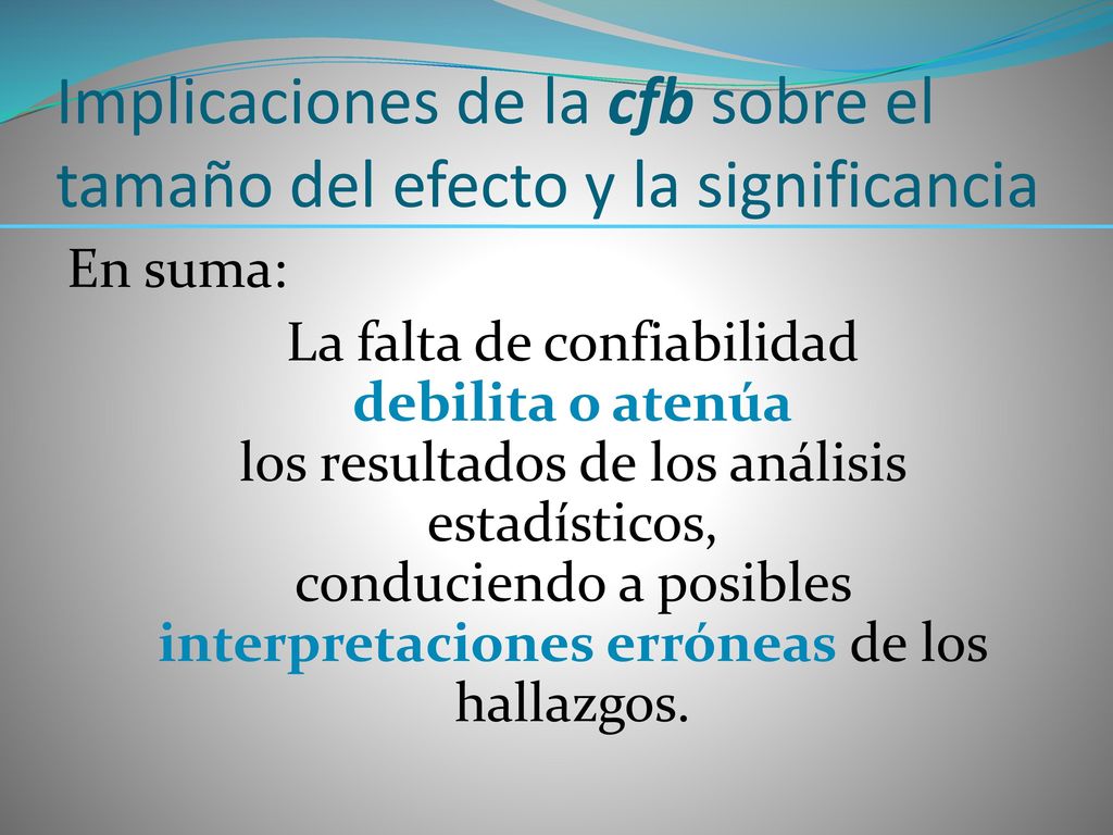 Implicaciones de la cfb sobre el tamaño del efecto y la significancia