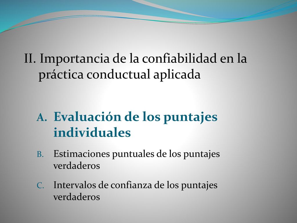 II. Importancia de la confiabilidad en la práctica conductual aplicada