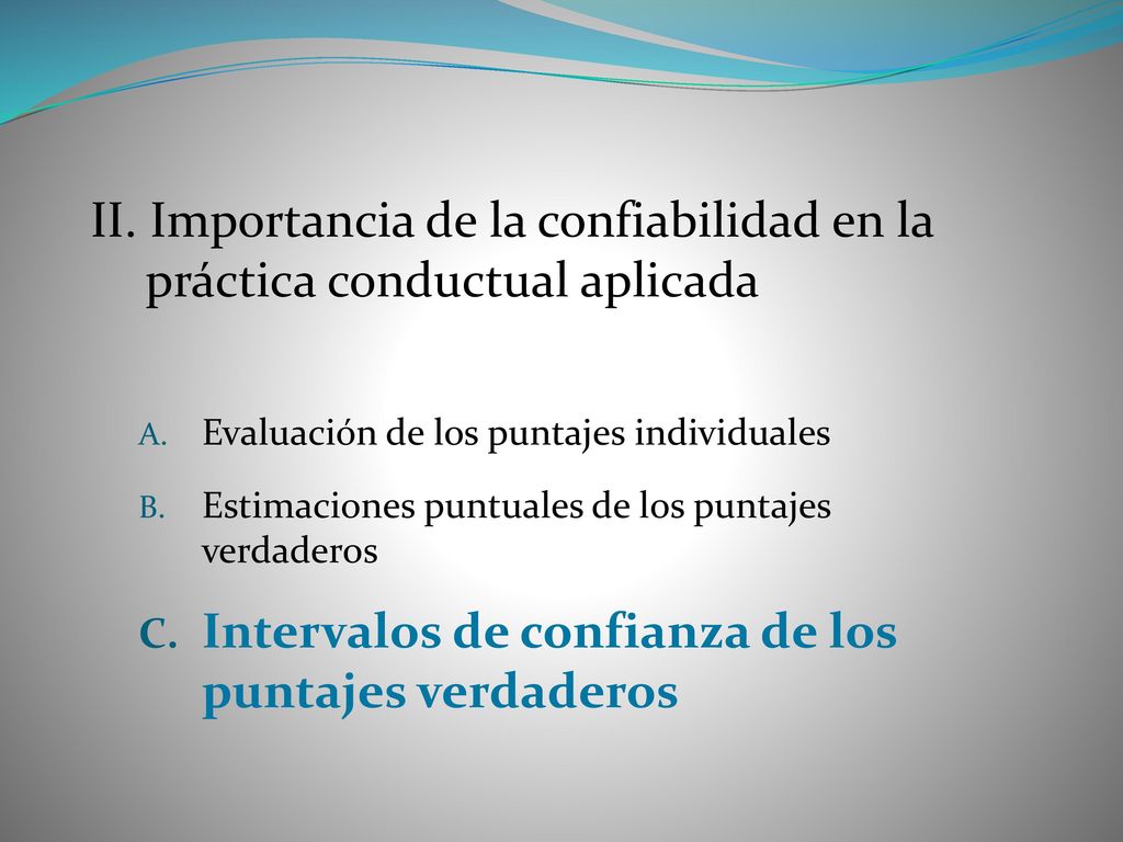 II. Importancia de la confiabilidad en la práctica conductual aplicada