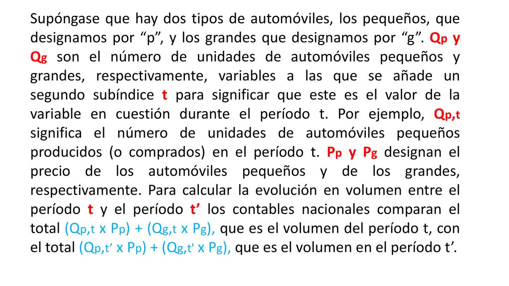 Supóngase que hay dos tipos de automóviles, los pequeños, que designamos por p , y los grandes que designamos por g .