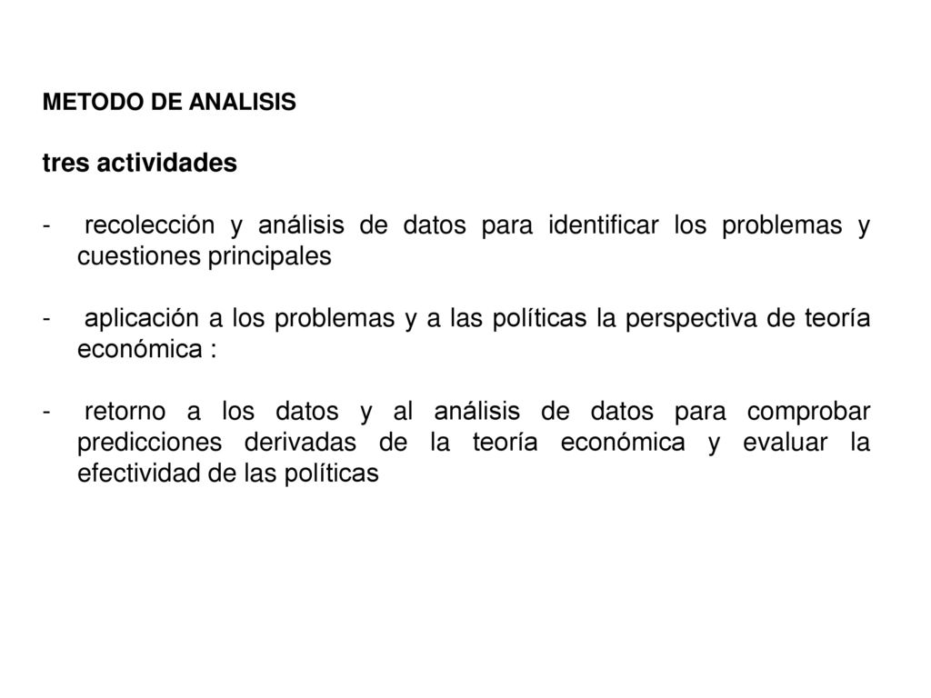 METODO DE ANALISIS tres actividades. recolección y análisis de datos para identificar los problemas y cuestiones principales.