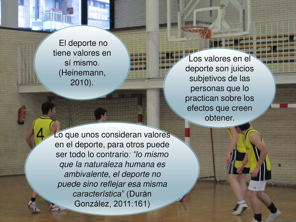 El deporte no tiene valores en sí mismo. (Heinemann,