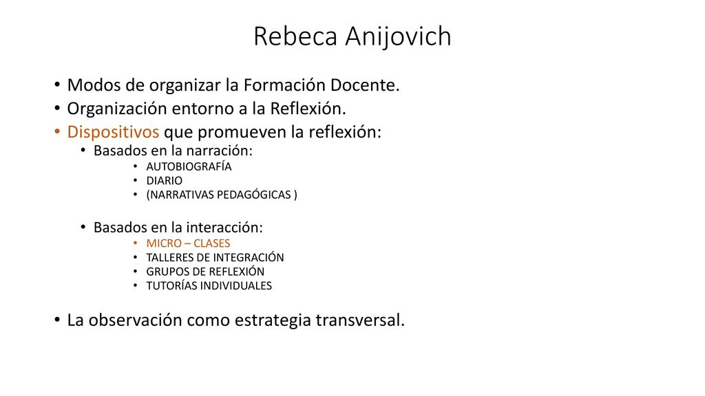 Rebeca Anijovich Modos de organizar la Formación Docente.