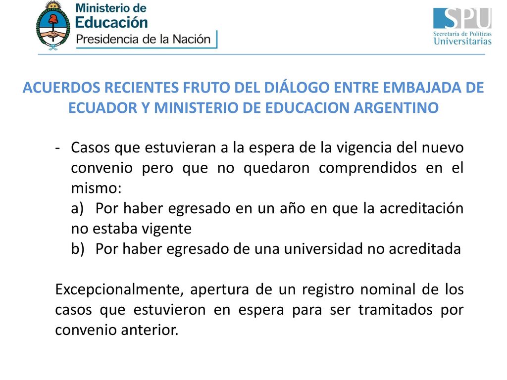 ACUERDOS RECIENTES FRUTO DEL DIÁLOGO ENTRE EMBAJADA DE ECUADOR Y MINISTERIO DE EDUCACION ARGENTINO