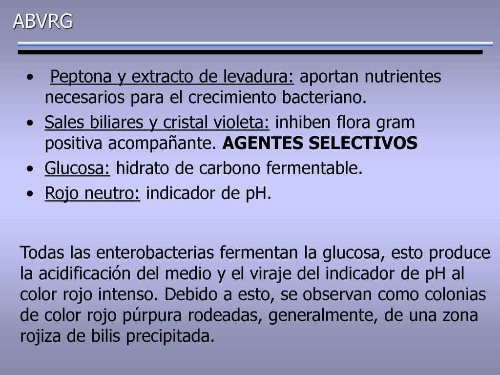 ABVRG Peptona y extracto de levadura: aportan nutrientes necesarios para el crecimiento bacteriano.