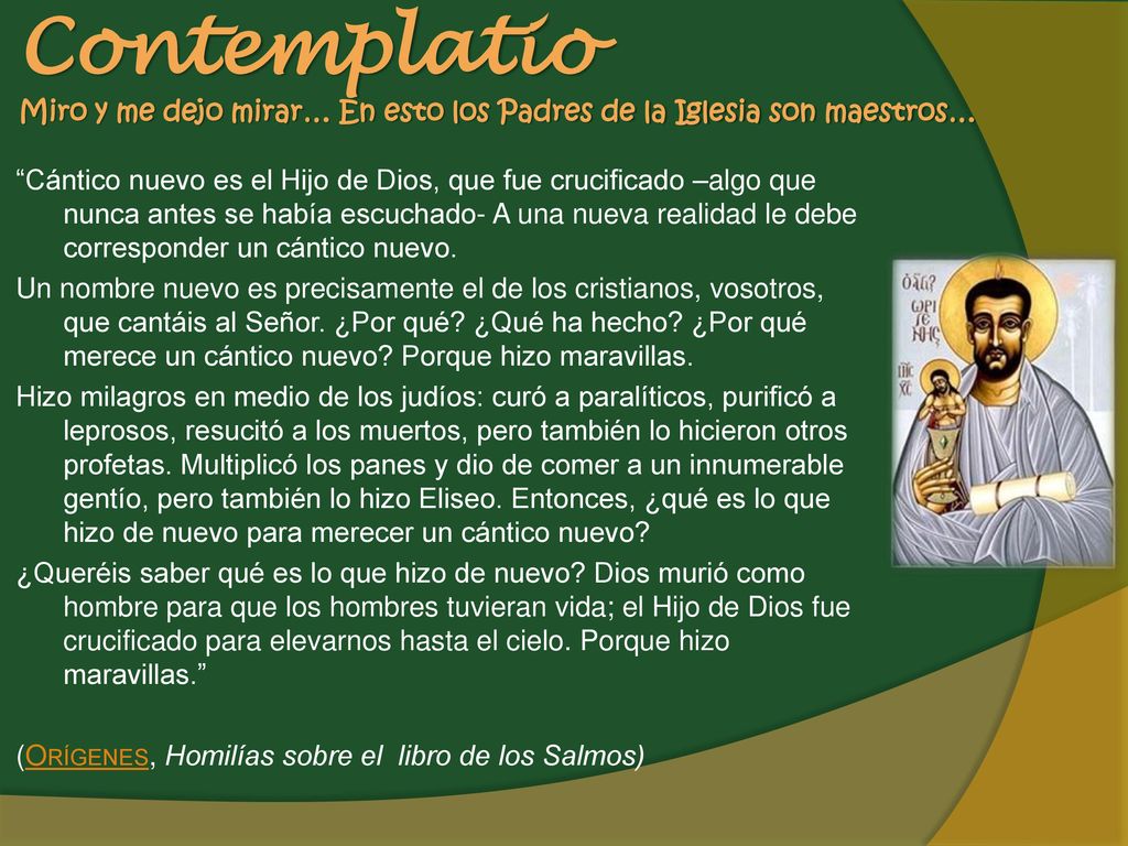 Contemplatio Miro y me dejo mirar… En esto los Padres de la Iglesia son maestros…