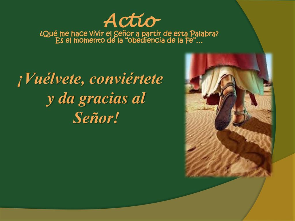 Actio ¿Qué me hace vivir el Señor a partir de esta Palabra