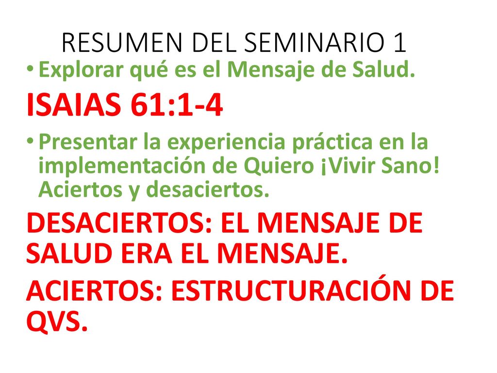 ISAIAS 61:1-4 DESACIERTOS: EL MENSAJE DE SALUD ERA EL MENSAJE.
