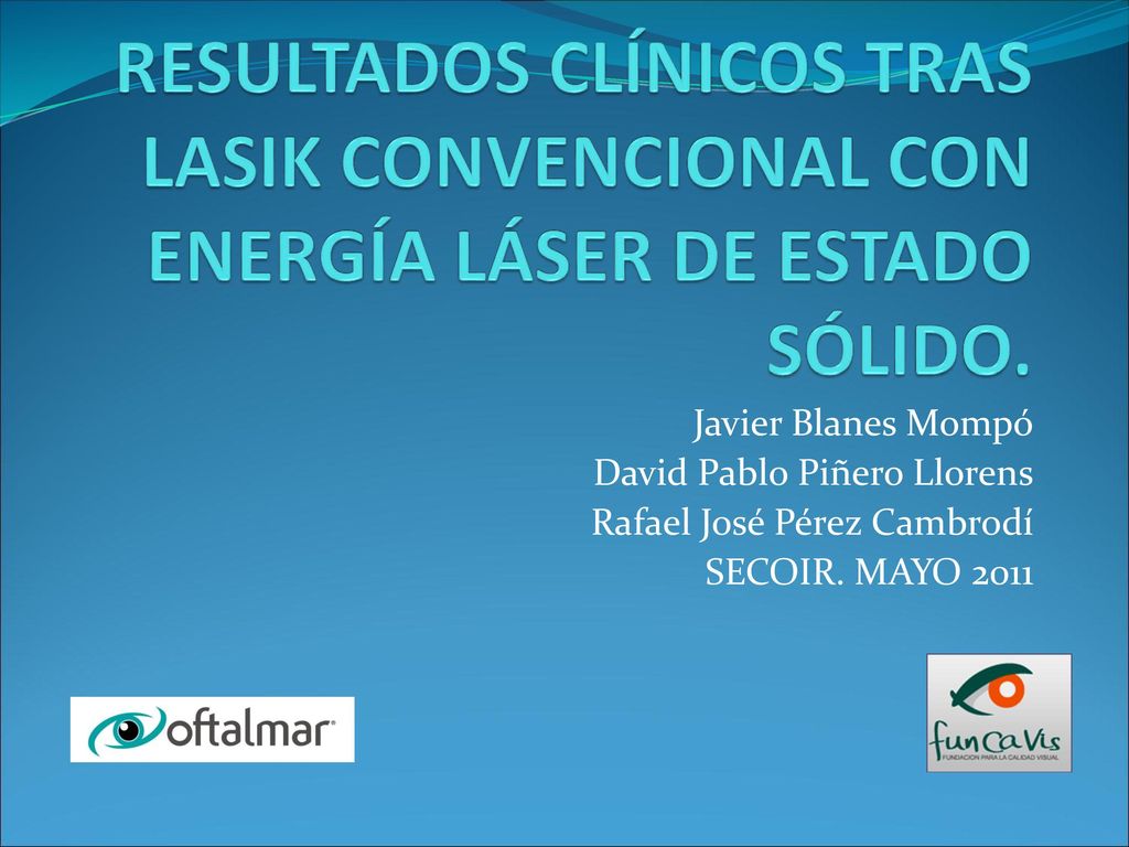 RESULTADOS CLÍNICOS TRAS LASIK CONVENCIONAL CON ENERGÍA LÁSER DE ESTADO SÓLIDO.