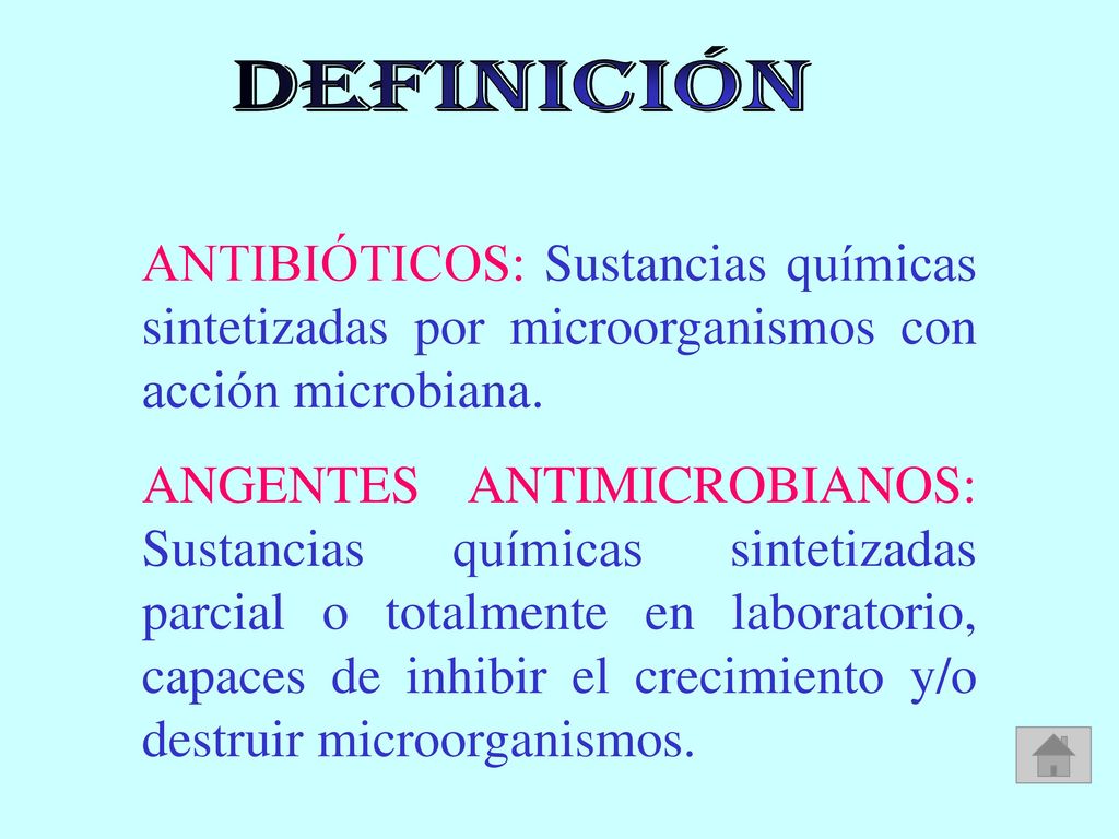 DEFINICIÓN ANTIBIÓTICOS: Sustancias químicas sintetizadas por microorganismos con acción microbiana.