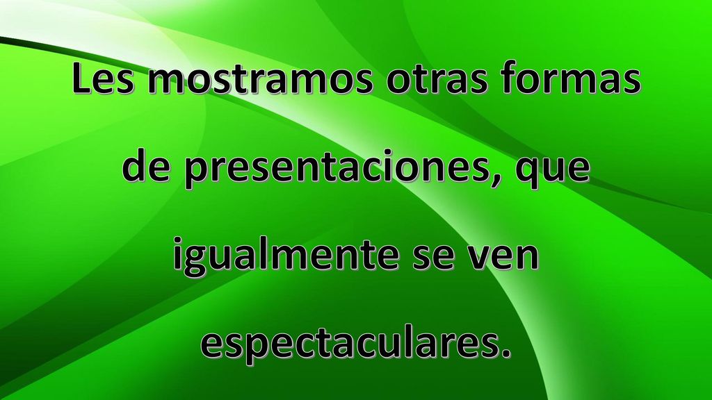 Les mostramos otras formas de presentaciones, que igualmente se ven espectaculares.
