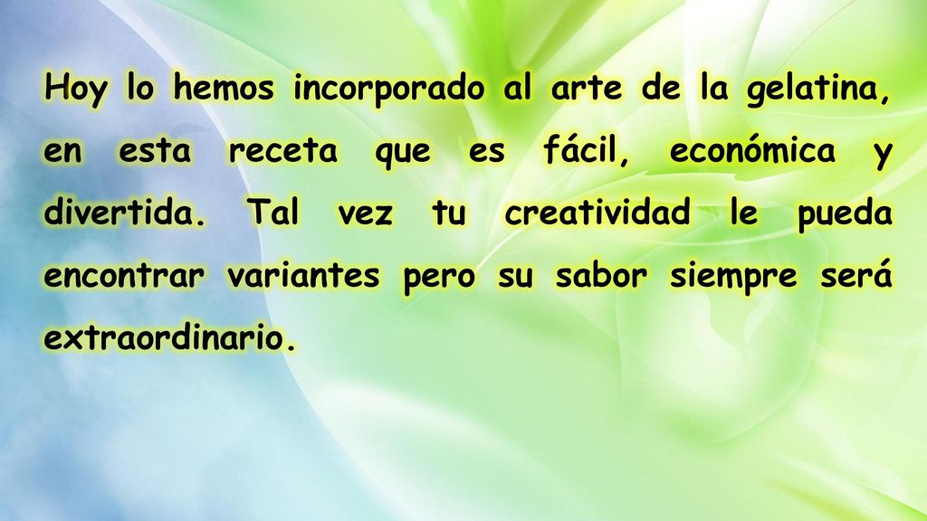 Hoy lo hemos incorporado al arte de la gelatina, en esta receta que es fácil, económica y divertida.