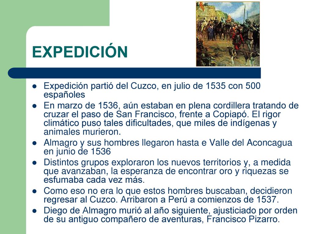 EXPEDICIÓN Expedición partió del Cuzco, en julio de 1535 con 500 españoles.