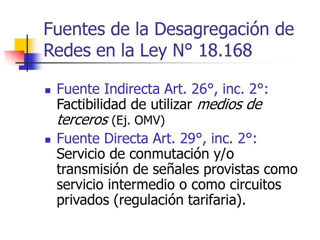 Fuentes de la Desagregación de Redes en la Ley N°