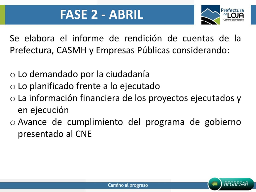 FASE 2 - ABRIL Se elabora el informe de rendición de cuentas de la Prefectura, CASMH y Empresas Públicas considerando: