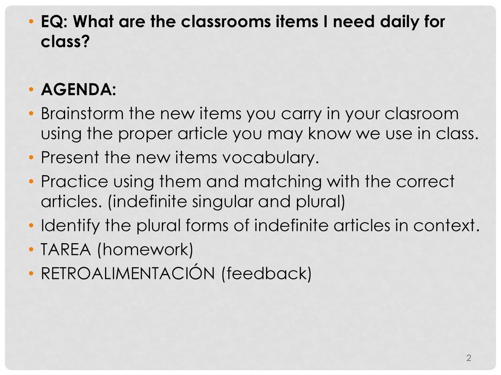 EQ: What are the classrooms items I need daily for class
