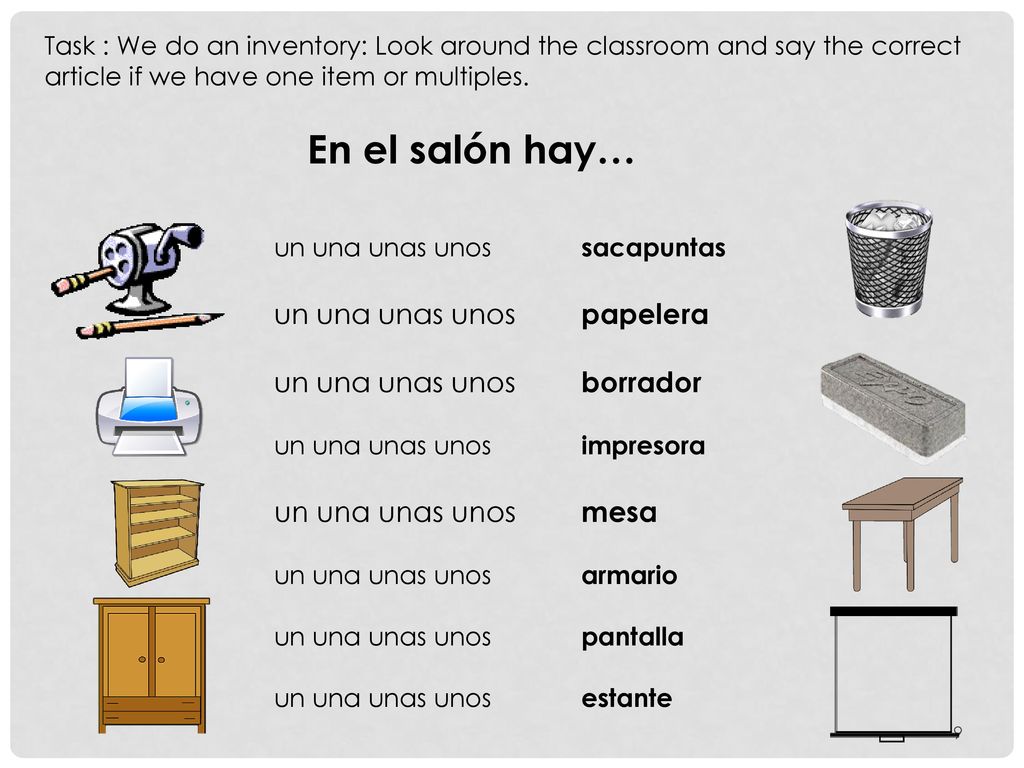 En el salón hay… un una unas unos papelera un una unas unos borrador