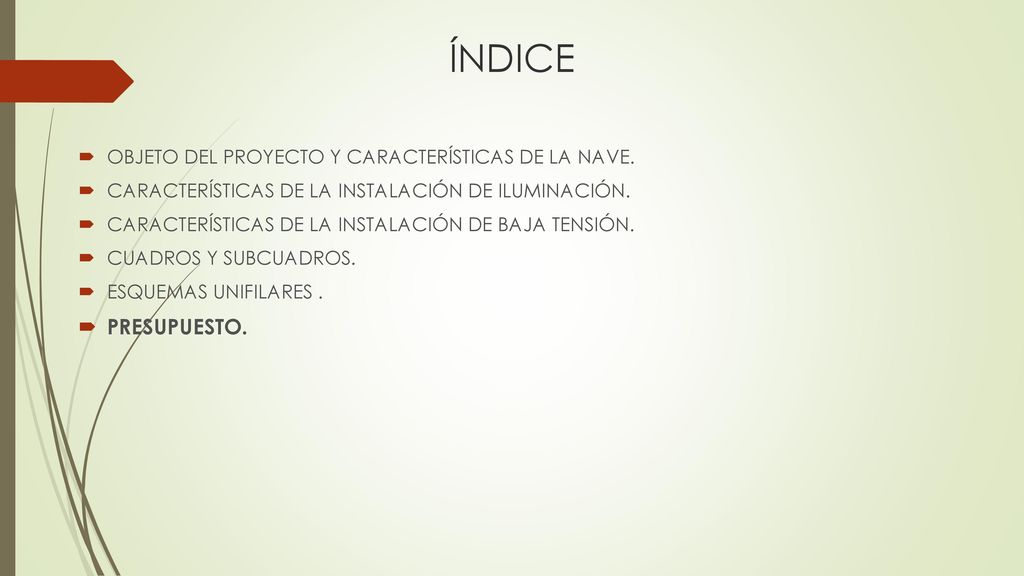 ÍNDICE PRESUPUESTO. OBJETO DEL PROYECTO Y CARACTERÍSTICAS DE LA NAVE.