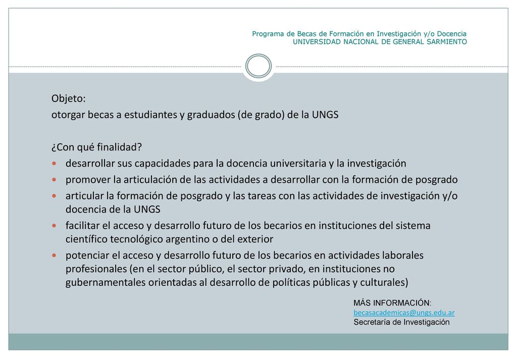 otorgar becas a estudiantes y graduados (de grado) de la UNGS