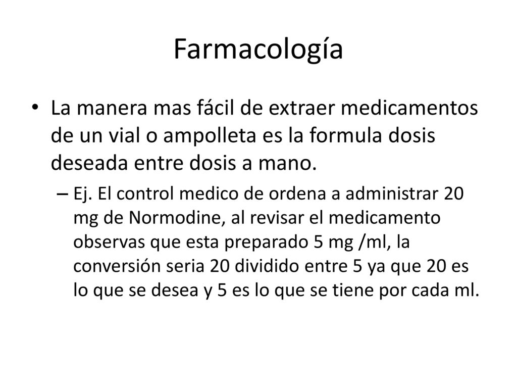 Farmacología La manera mas fácil de extraer medicamentos de un vial o ampolleta es la formula dosis deseada entre dosis a mano.
