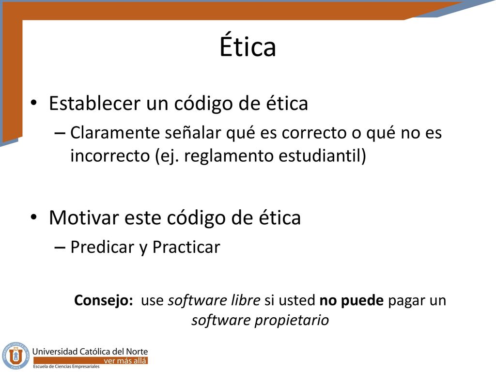 Ética Establecer un código de ética Motivar este código de ética