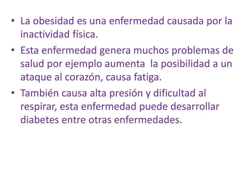La obesidad es una enfermedad causada por la inactividad física.