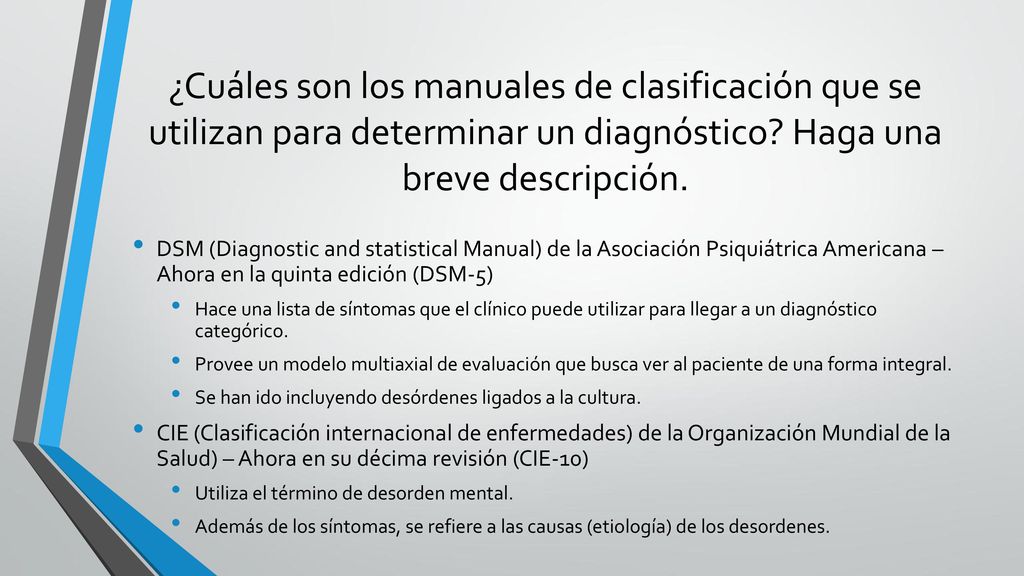 ¿Cuáles son los manuales de clasificación que se utilizan para determinar un diagnóstico Haga una breve descripción.