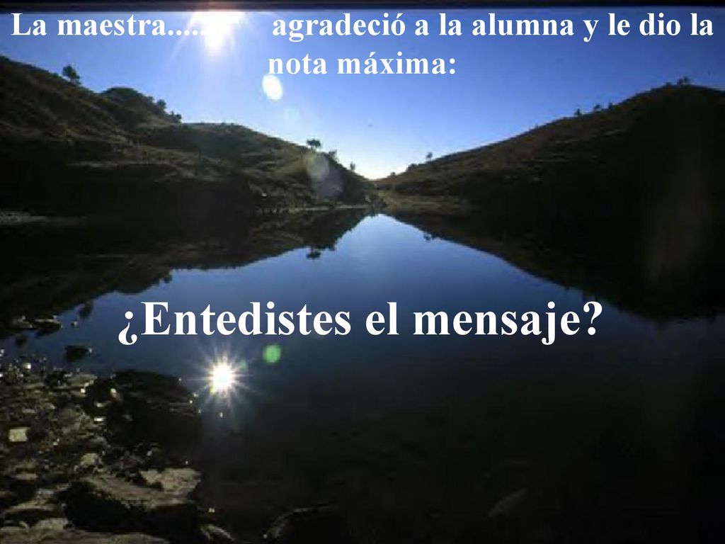 La maestra agradeció a la alumna y le dio la nota máxima: