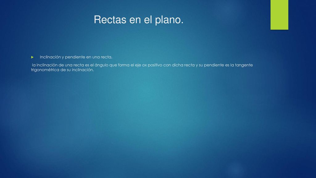 Rectas en el plano. Inclinación y pendiente en una recta.