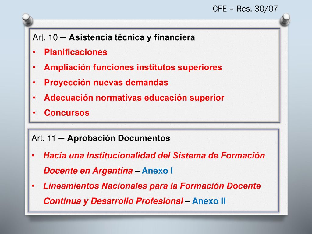 CFE – Res. 30/07 Art. 10 – Asistencia técnica y financiera. Planificaciones. Ampliación funciones institutos superiores.