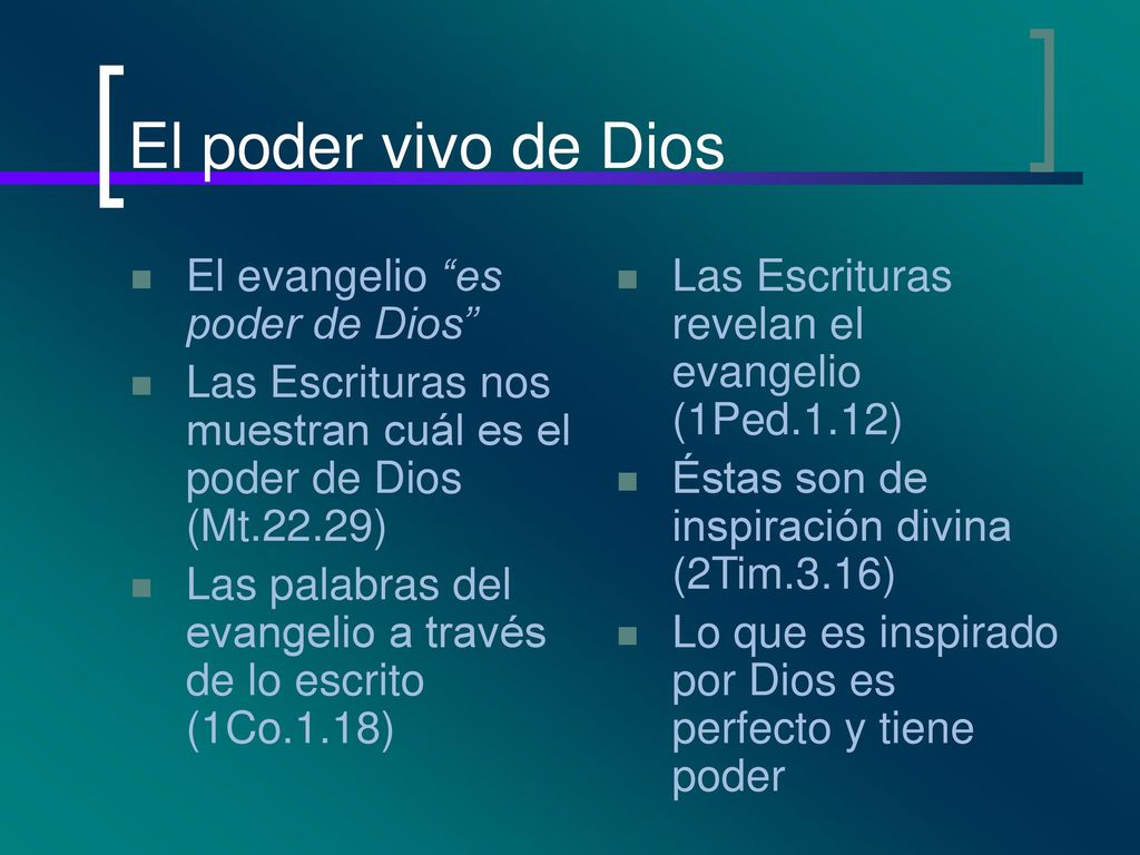 El poder vivo de Dios El evangelio es poder de Dios