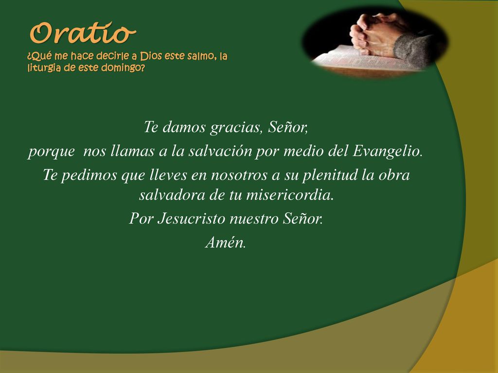 Oratio ¿Qué me hace decirle a Dios este salmo, la liturgia de este domingo