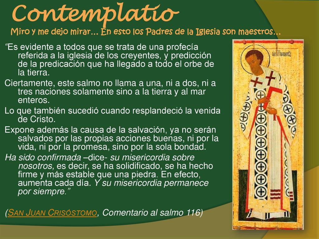 Contemplatio Miro y me dejo mirar… En esto los Padres de la Iglesia son maestros…