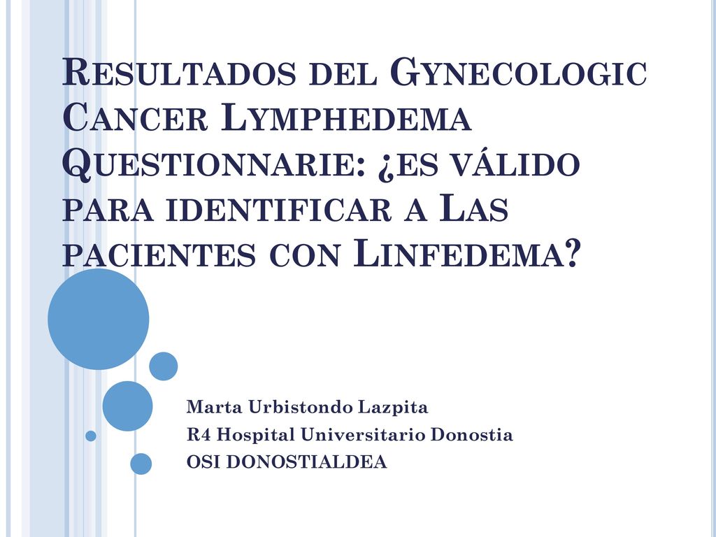 Resultados del Gynecologic Cancer Lymphedema Questionnarie: ¿es válido para identificar a Las pacientes con Linfedema