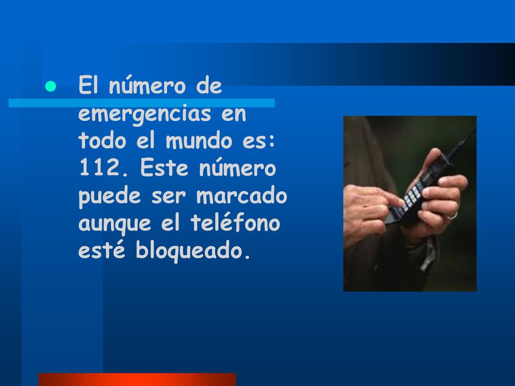 El número de emergencias en todo el mundo es: 112
