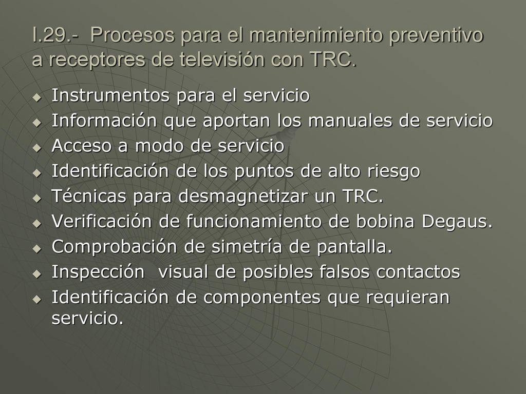 I.29.- Procesos para el mantenimiento preventivo a receptores de televisión con TRC.