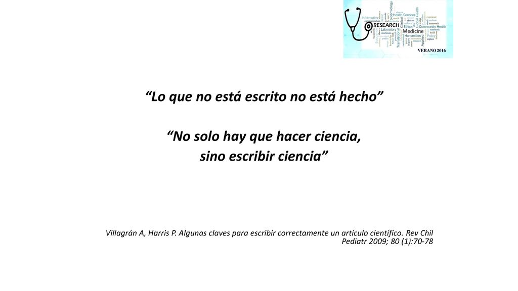 Lo que no está escrito no está hecho No solo hay que hacer ciencia,
