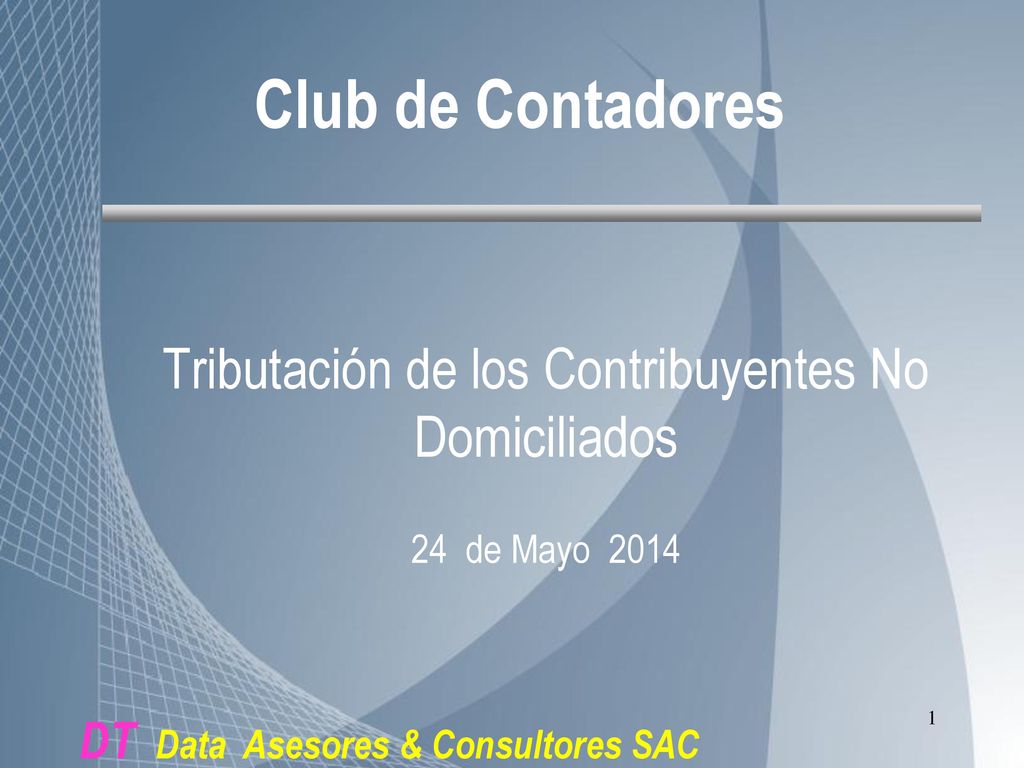 Tributación de los Contribuyentes No Domiciliados 24 de Mayo 2014