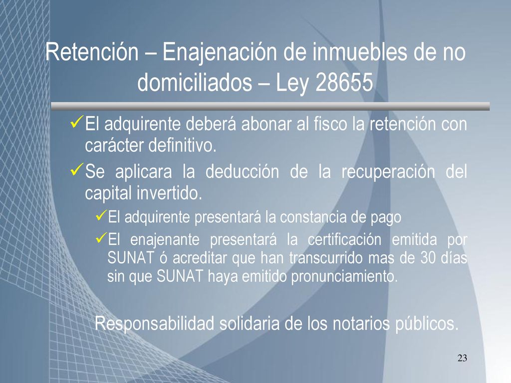 Retención – Enajenación de inmuebles de no domiciliados – Ley 28655