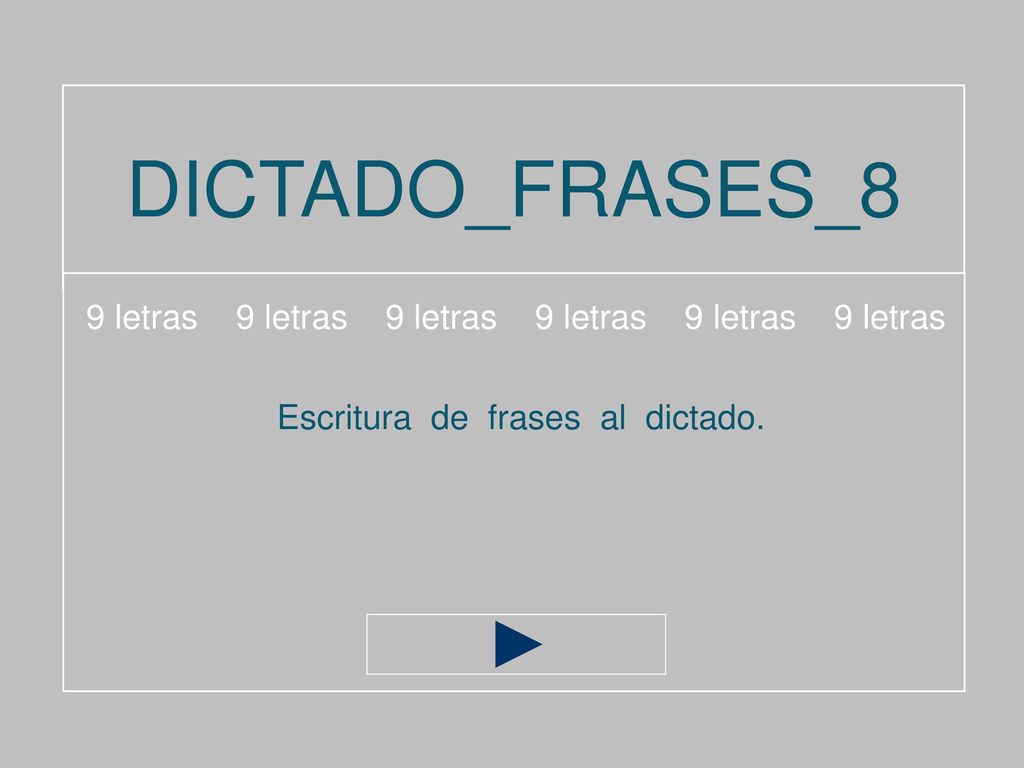 DICTADO_FRASES_8 9 letras 9 letras 9 letras 9 letras 9 letras 9 letras